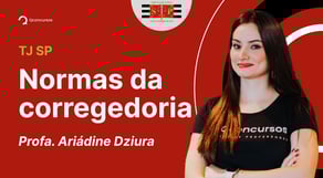 Concurso TJ SP: Normas da corregedoria [Aula]