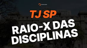 Concurso Escrevente TJ SP 2024 - Nível Médio | o que cai no concurso TJ SP [Raio-X das Disciplinas]