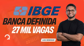 Novo Concurso IBGE: Banca definida para 27 mil vagas