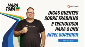 Maratona CNU 2025 | Dicas quentes sobre Trabalho e Tecnologia para o CNU - Nível Superior