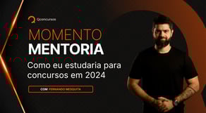 Fernando Mesquita | Como eu estudaria para concursos em 2024