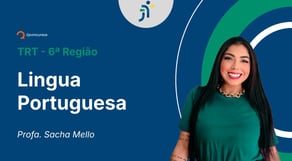 TRT - 6ª Região - Aula de Lingua Portuguesa: Pontuação - Ponto e vírgula - Resolução de questões