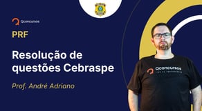 PRF - 2025 - Resolução de questões Cebraspe