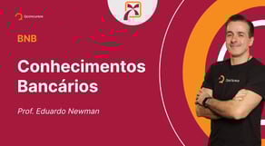 Concurso BNB - Aula de Conhecimentos Bancários