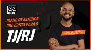 Plano de estudos pré-edital para o TJ/RJ