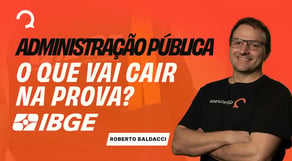 IBGE 2026: os 10 pontos de Administração que caem na sua prova