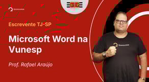 TJ-SP - 2025 - Escrevente Técnico Judiciário - Microsoft Word na Vunesp