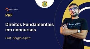 PRF - 2025 - Direitos Fundamentais em concursos