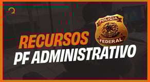 CONCURSO PF - POSSÍVEIS RECURSOS - POLÍCIA FEDERAL AGENTE ADMINISTRATIVO | O QUE PODE SER ANULADO?