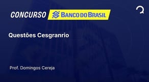 Banco do Brasil - 2025 - Escriturário - Agente Comercial - Questões Cesgranrio