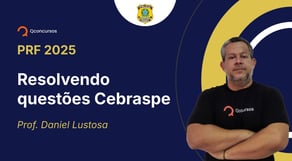 PRF - 2025 - Policial Rodoviário Federal - Resolvendo questões Cebraspe