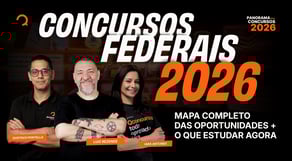 Concursos Federais 2026: Mapa completo das oportunidades + o que estudar agora