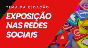 Os Limites de Exposição nas Redes Sociais | REDAÇÃO PERFEITA