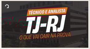 CONCURSO TJ RJ 2025: O QUE VAI CAIR NA PROVA | Conteúdo Programático [Raio-X]