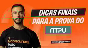 Dicas finais para a Prova MPU 2025