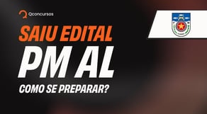 PM AL: Análise do edital