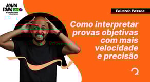 Como interpretar provas objetivas com mais velocidade e precisão [AQUECIMENTO MARATONA CNU]