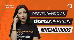 Mentoria - Desvendando as técnicas de estudo: Ep2: Mnemónicos
