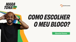 Maratona CNU 2025 | Como Escolher o Meu Bloco?