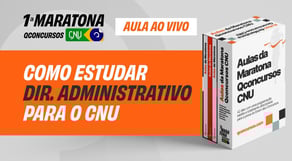 Como estudar Direito Administrativo para o CNU #MaratonaQC