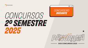 Concursos Previstos para o 2º Semestre para Iniciantes | Panorama dos Concursos