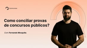 Fernando Mesquita | Como conciliar provas de concursos públicos?