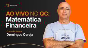 Matemática financeira, com o Professor Domingos Cereja