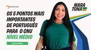 Maratona CNU - Os 5 pontos mais importantes de Português para o CNU - Nível Médio