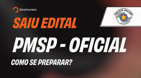 Saiu o edital da PMSP - Oficial: análise completa
