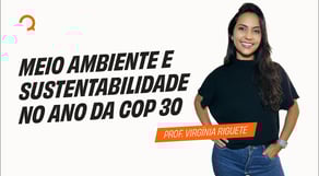 Meio ambiente e sustentabilidade no ano da COP 30
