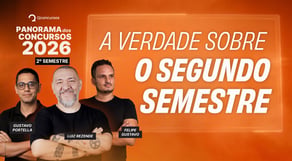 CONCURSOS DO 2º SEMESTRE: O QUE MUDOU E ONDE AINDA DÁ TEMPO DE ENTRAR