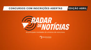 Radar de notícias: principais concursos com inscrições abertas (Qconcursos)