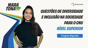 Maratona CNU 2025: Questões de Diversidade e Inclusão na Sociedade para o CNU - Nível Superior