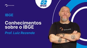 Concurso IBGE 2023: Aula de Conhecimentos sobre o IBGE