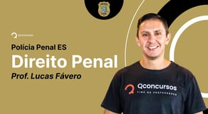 Concurso Policial Penal ES: Aula de Direito Penal