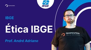 Concurso IBGE: aula de Ética