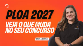 Concursos Federais 2027: PLOA prevê 53 mil vagas. Entenda!