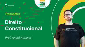 Concurso Transpetro - Aula de Direito Constitucional | Direitos Fundamentais