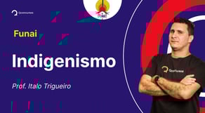 Concurso Funai: aula de Indigenismo