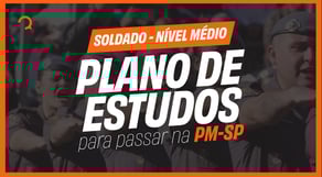 Concurso PM SP 2025: Plano de estudos para ser aprovado