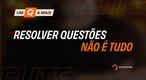 Um Q a mais de PRÁTICA INTELIGENTE - Resolver questões certo, na hora certa, é o que te aprova