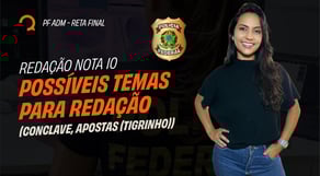 Redação Nota 10 - Possíveis temas para Redação [Conclave, Apostas (Tigrinho)] | Reta Final