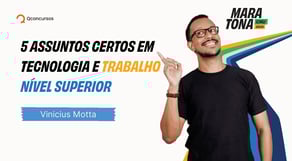 Maratona CNU 2025 - 5 assuntos certos em Tecnologia e Trabalho - Nível Superior