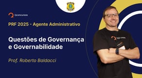 PRF - 2025- Agente Administrativo - Questões de Governança e Governabilidade