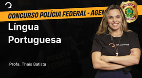 Polícia Federal - Agente - Aula de Língua Portuguesa: Macetes da Concordância Nominal