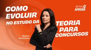 Como evoluir no estudo da teoria para concursos