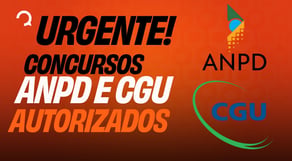Concursos Públicos: ANPD e CGU autorizados! Veja tudo aqui