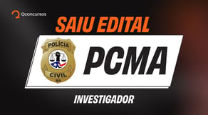 URGENTE! Edital PCMA publicado: vagas, salário e dia da prova - AO VIVO