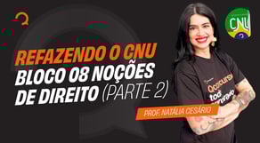 CNU 2025: Bloco 08 Noções de Direito | Questões