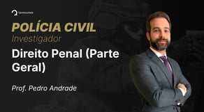 PC - Investigador - Aula de Direito Penal (Parte Geral): Concurso De Pessoas - Resolução de questões